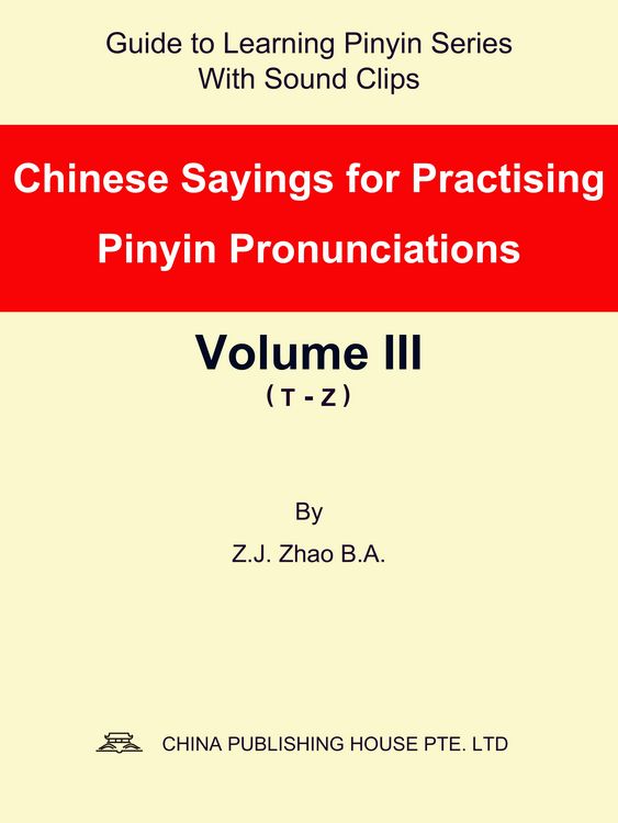Produktbild: Chinese Sayings for Practising Pinyin Pronunciations Volume III (T-Z)