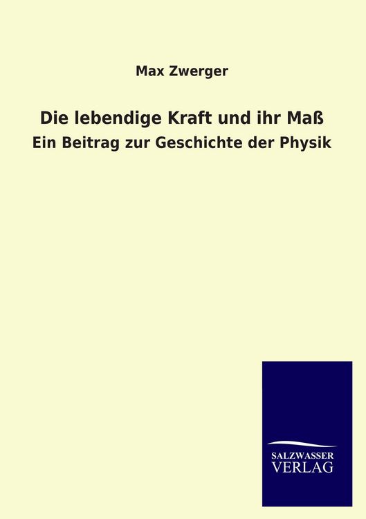 Produktbild: Die lebendige Kraft und ihr Ma&szlig;