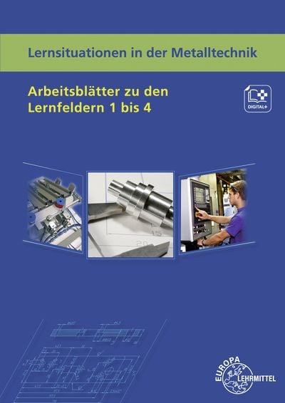 Produktbild: Lernsituationen in der Metalltechnik Arbeitsbl&auml;tter zu den Lernfeldern 1 bis 4