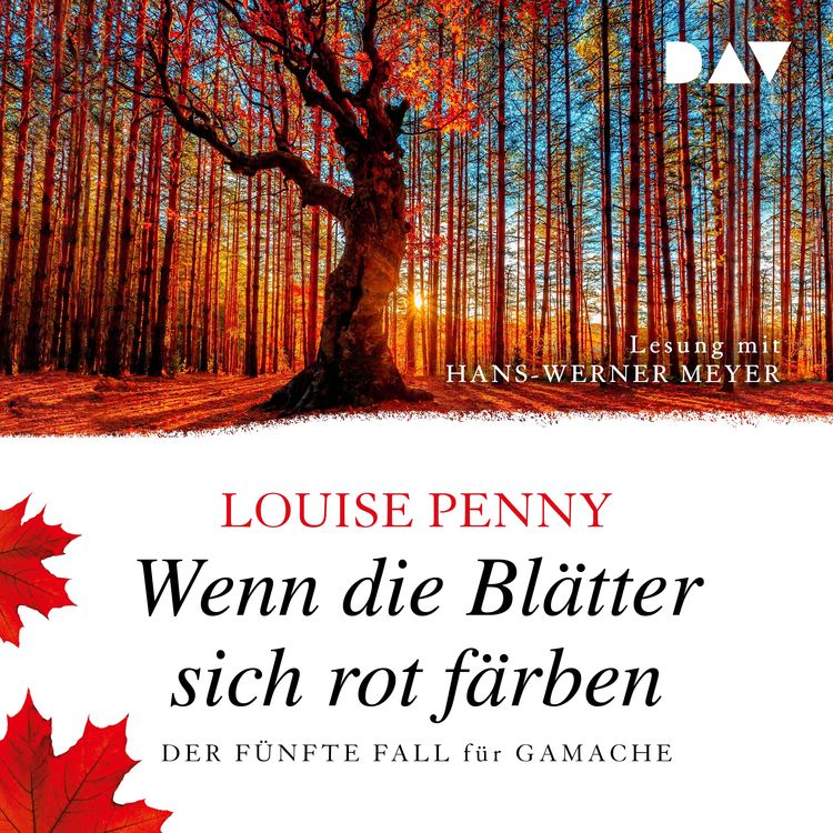 Produktbild: Wenn die Bl&auml;tter sich rot f&auml;rben. Der f&uuml;nfte Fall f&uuml;r Gamache