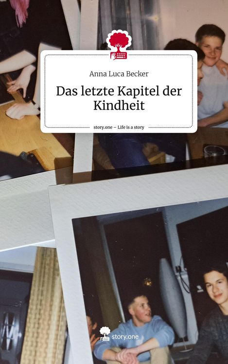 Produktbild: Das letzte Kapitel der Kindheit. Life is a Story - story.one