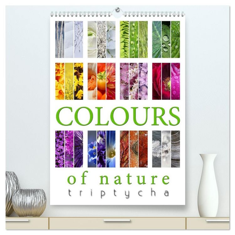Produktbild: Colours of Nature - Triptycha (High Quality Premium Wall Calendar 2026 DIN A2 portrait),CALVENDO 12 Month Wall Calendar