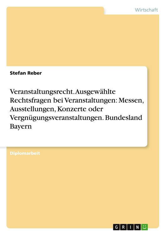 Produktbild: Veranstaltungsrecht. Ausgew&auml;hlte Rechtsfragen bei Veranstaltungen: Messen, Ausstellungen, Konzerte oder Vergn&uuml;gungsveranstaltungen. Bundesland Bayern