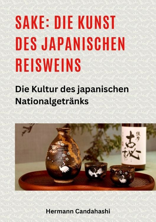 Produktbild: Sake: Die Kunst des japanischen Reisweins