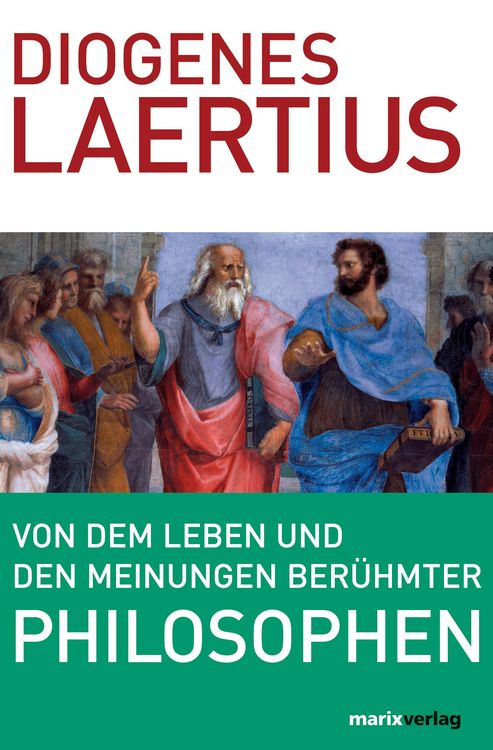 Produktbild: Von dem Leben und den Meinungen ber&uuml;hmter Philosophen