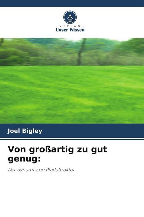 Produktbild: Von gro&szlig;artig zu gut genug: