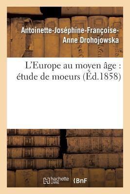 Produktbild: L'Europe Au Moyen &Acirc;ge: &Eacute;tude de Moeurs