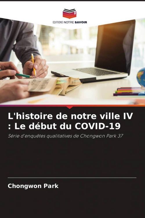 Produktbild: L'histoire de notre ville IV : Le d&eacute;but du COVID-19