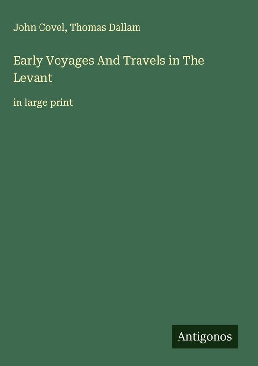 Produktbild: Early Voyages And Travels in The Levant