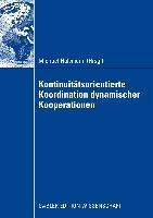 Produktbild: Kontinuit&auml;tsorientierte Koordination dynamischer Kooperationen