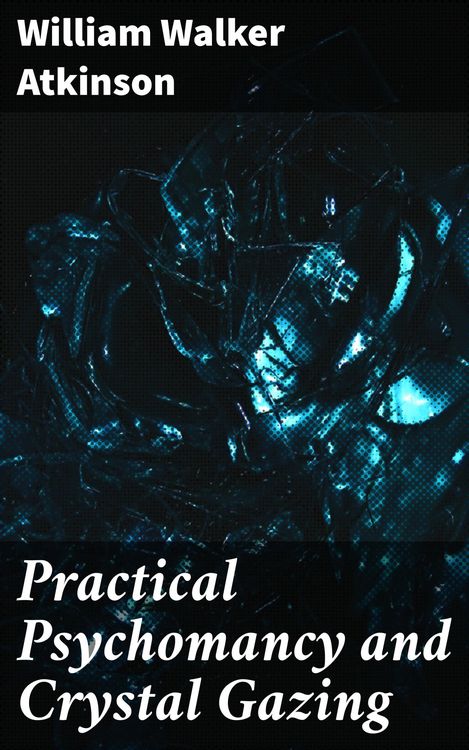 Produktbild: Practical Psychomancy and Crystal Gazing