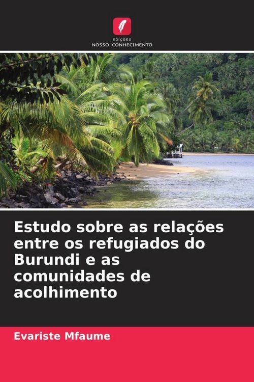 Produktbild: Estudo sobre as rela&ccedil;&otilde;es entre os refugiados do Burundi e as comunidades de acolhimento