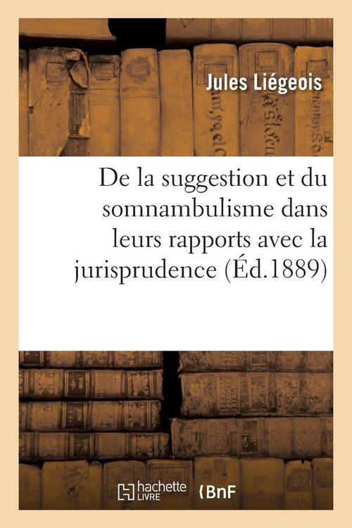 Produktbild: De la suggestion et du somnambulisme dans leurs rapports avec la jurisprudence et la m&eacute;decine l&eacute;gale