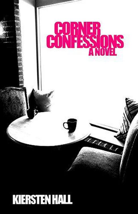 Produktbild: Corner Confessions - A Novel (Corner Confessions Novel Series, #1)