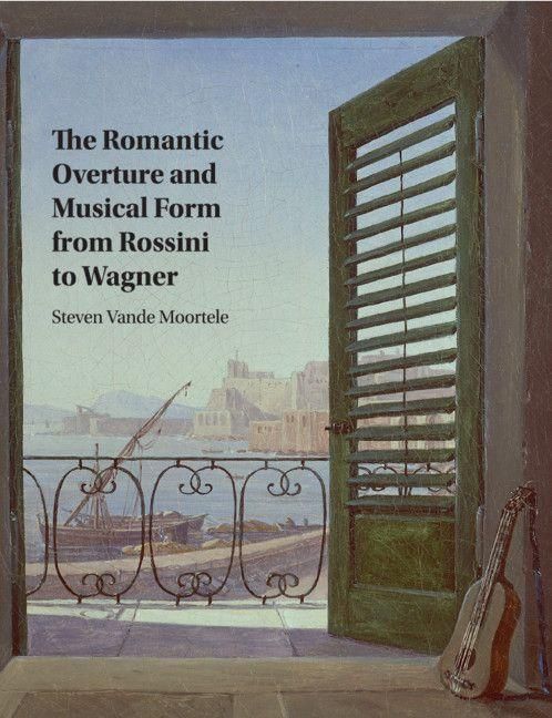 Produktbild: The Romantic Overture and Musical Form from Rossini to Wagner