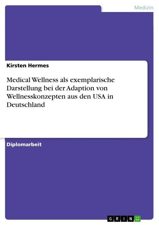 Produktbild: Medical Wellness als exemplarische Darstellung bei der Adaption von Wellnesskonzepten aus den USA in Deutschland