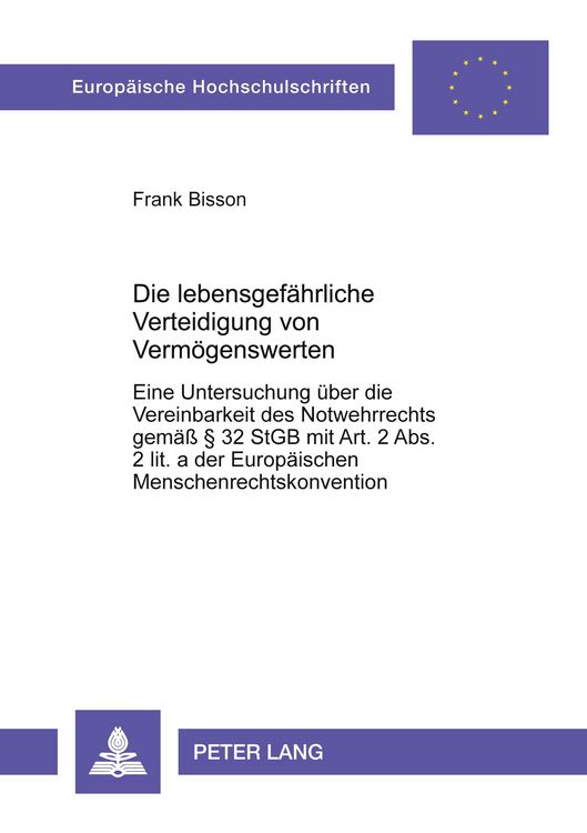 Produktbild: Die lebensgef&auml;hrliche Verteidigung von Verm&ouml;genswerten
