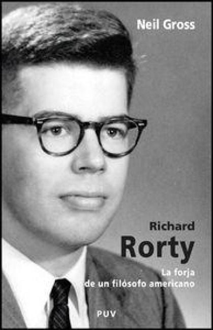 Produktbild: Richard Rorty : la forja de un fil&oacute;sofo americano