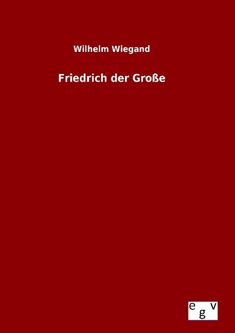 Produktbild: Friedrich der Gro&szlig;e