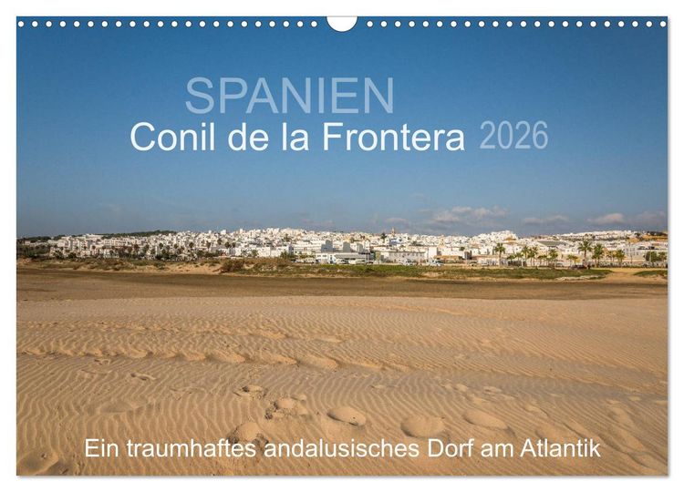Produktbild: Conil de la Frontera - Ein traumhaftes andalusisches Dorf am Atlantik (Wandkalender 2026 DIN A3 quer), CALVENDO Monatskalender