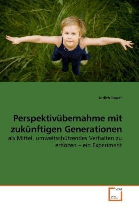 Produktbild: Bauer, J: Perspektiv&uuml;bernahme mit zuk&uuml;nftigen Generationen