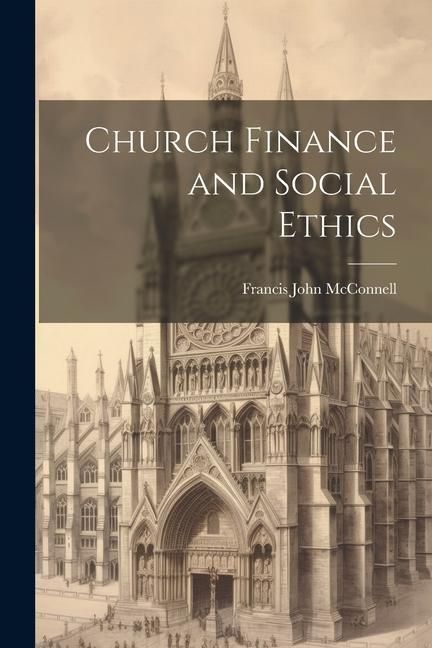 Produktbild: Church Finance and Social Ethics [microform]
