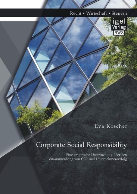 Produktbild: Corporate Social Responsibility: Eine empirische Untersuchung &uuml;ber den Zusammenhang von CSR und Unternehmenserfolg