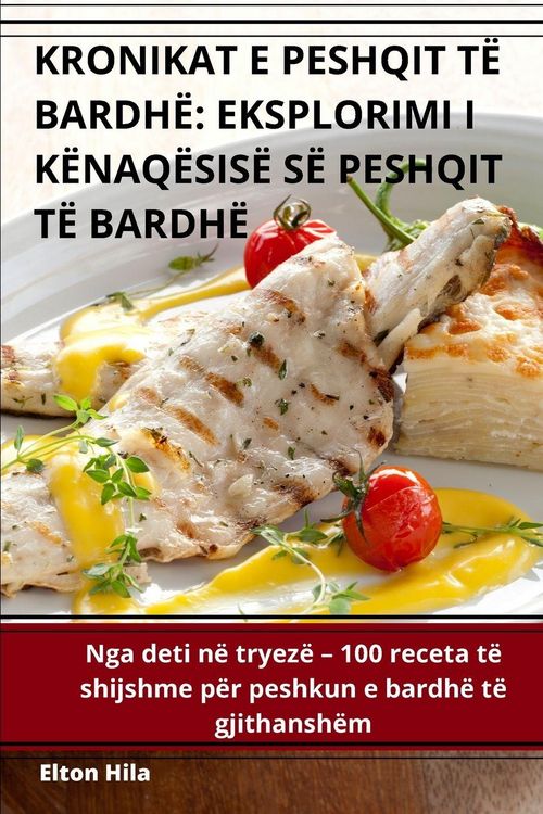 Produktbild: Kronikat E Peshqit T&euml; Bardh&euml;