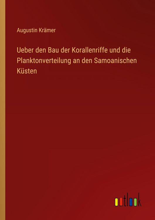 Produktbild: Ueber den Bau der Korallenriffe und die Planktonverteilung an den Samoanischen K&uuml;sten