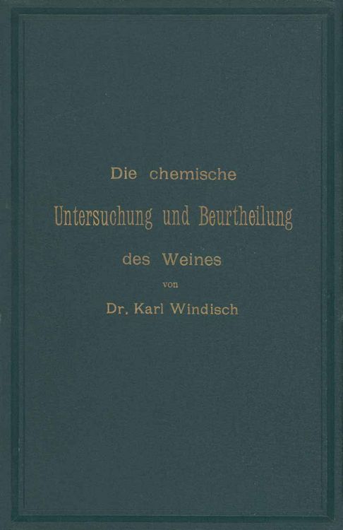 Produktbild: Die chemische Untersuchung und Beurtheilung des Weines