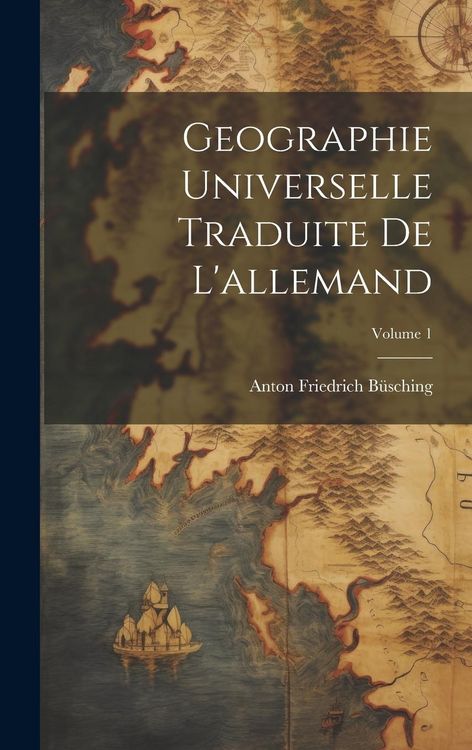 Produktbild: Geographie Universelle Traduite De L'allemand; Volume 1