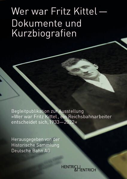 Produktbild: Wer war Fritz Kittel &ndash; Dokumente und Kurzbiografien