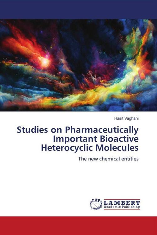 Produktbild: Studies on Pharmaceutically Important Bioactive Heterocyclic Molecules