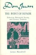 Produktbild: Don Juan and the Point of Honor: Seduction, Patriarchal Society, and Literary Tradition
