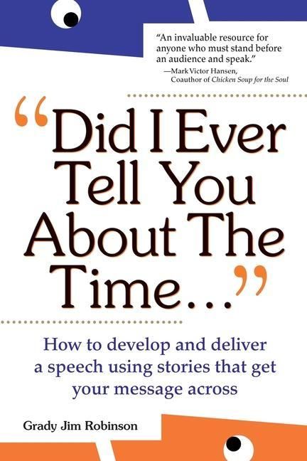 Produktbild: Did I Ever Tell You about the Time...Using the Power of Stories to Persuade & Captivate Any Audience