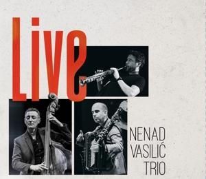 Produktbild: Nenad Vasilic Trio Live