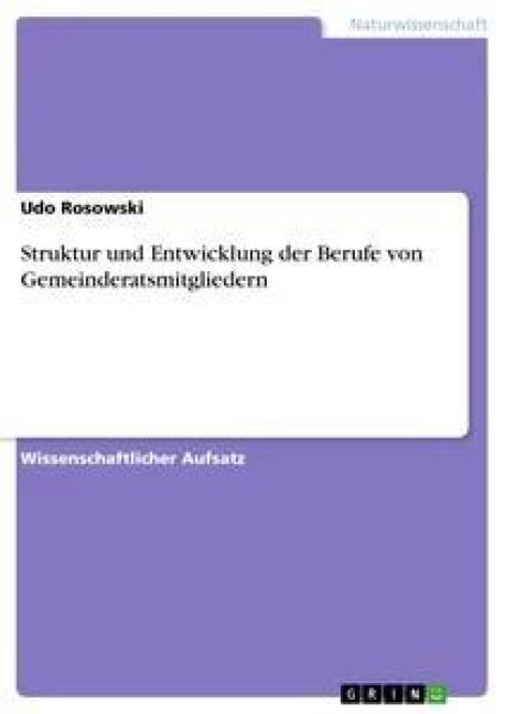 Produktbild: Struktur und Entwicklung der Berufe von Gemeinderatsmitgliedern
