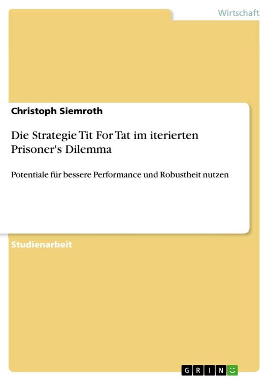 Produktbild: Die Strategie Tit For Tat im iterierten Prisoner's Dilemma