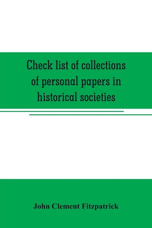 Produktbild: Check list of collections of personal papers in historical societies, university and public libraries and other learned institutions in the United Sta