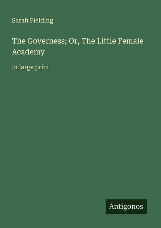 Produktbild: The Governess; Or, The Little Female Academy