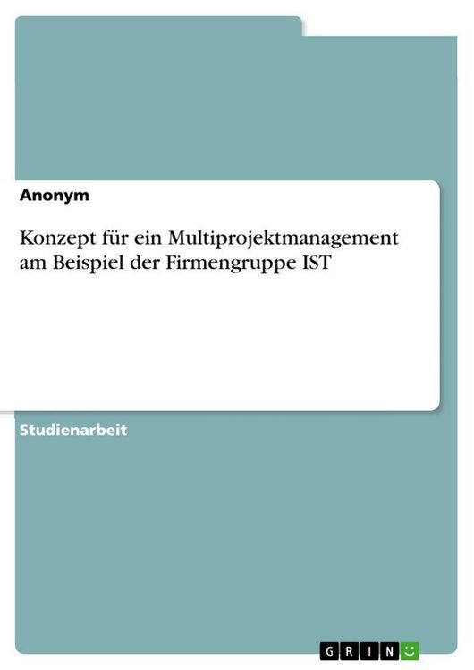 Produktbild: Konzept f&uuml;r ein Multiprojektmanagement am Beispiel der Firmengruppe IST