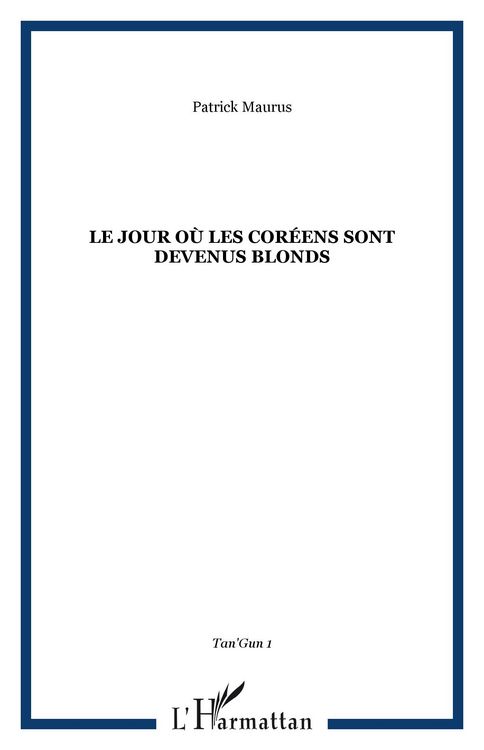 Produktbild: Le jour o&ugrave; les cor&eacute;ens sont devenus blonds