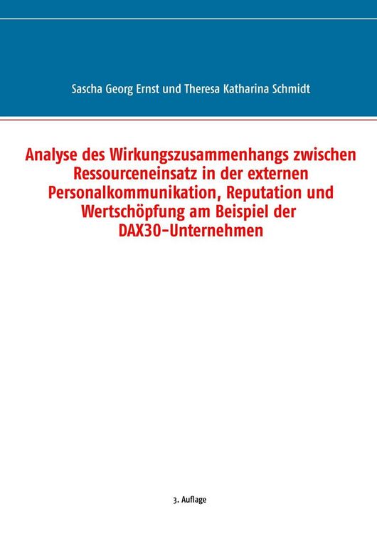 Produktbild: Analyse des Wirkungszusammenhangs zwischen Ressourceneinsatz in der externen Personalkommunikation, Reputation und Wertsch&ouml;pfung am Beispiel der DAX30