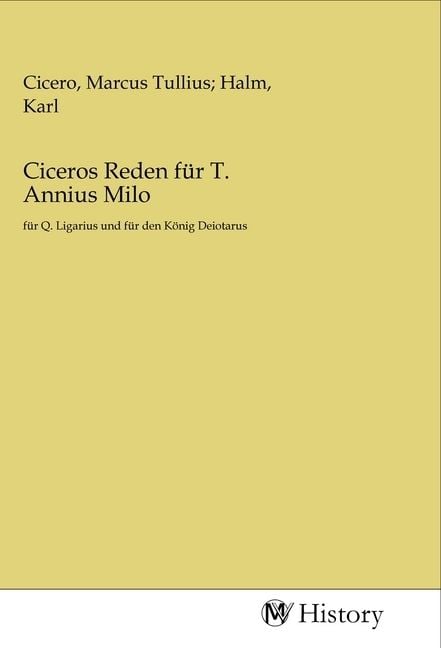 Produktbild: Ciceros Reden f&uuml;r T. Annius Milo