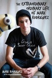 Produktbild: The Extraordinary Ordinary Life of Mark Rodriguez