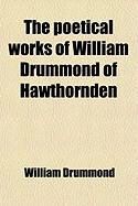 Produktbild: The Poetical Works of William Drummond of Hawthornden