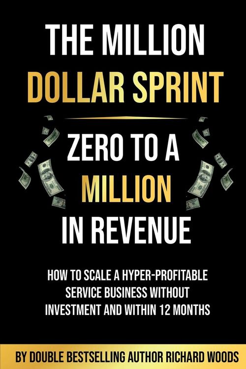 Produktbild: The Million Dollar Sprint - Zero to One Million In Revenue