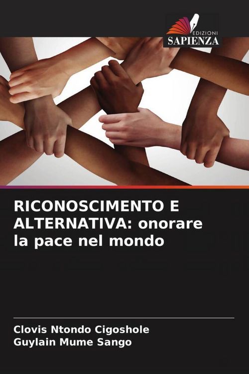 Produktbild: RICONOSCIMENTO E ALTERNATIVA: onorare la pace nel mondo