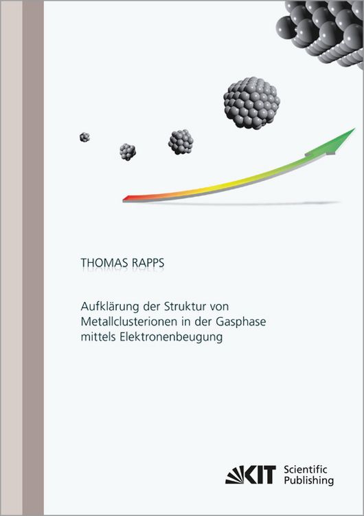 Produktbild: Aufkl&auml;rung der Struktur von Metallclusterionen in der Gasphase mittels Elektronenbeugung