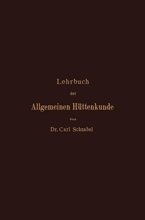 Produktbild: Lehrbuch der Allgemeinen H&uuml;ttenkunde